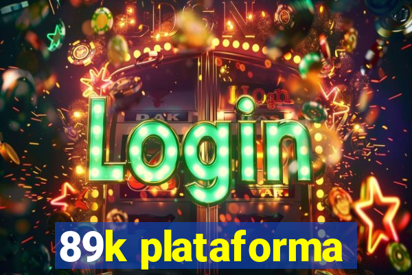 89k plataforma